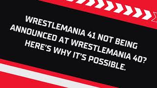 WrestleMania 41 Announcement Date Revealed [upl. by Llemert]