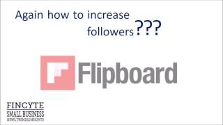 4 Easy Tips to Increase Flipboard Followers [upl. by Donell]