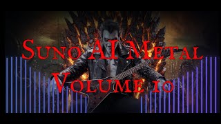 Suno AI Metal Volume 10 Epic Metal Tracks [upl. by Rez]