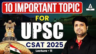 UPSC CSAT 2025 Important Topics  CSAT Topic Wise PYQ Lecture  11  by Imtiyaz Sir [upl. by Adnocahs]