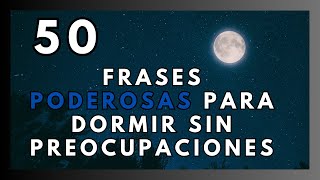 ► FRASES Poderosas para Dormir SIN Preocupaciones [upl. by Kono]