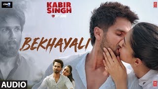 Kabir Singh Bekhayali Full Audio  Shahid Kapoor Kiara Advani  Sandeep Reddy Vanga [upl. by Ddene]