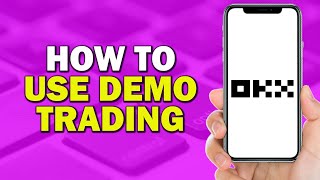 How To Use Demo Trading On OKX Quick Tutorial [upl. by Oremor]