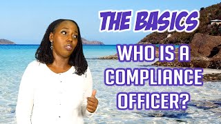 THE BASICS Who is a Compliance Officer [upl. by Ahsirak]