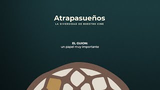 Atrapasueños  EL GUION un papel muy importante [upl. by Lucie]