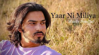 Yaarr Ni Miliyaa  Hardy Sandhu B Praal Jaani  Cover by Rajat Deval [upl. by Teyugn284]