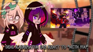 Some Dead Rainimator OCs React to quotWith Youquot by SlyBoyMaster1  My Rainimator AU [upl. by Moraj]