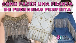 FRANJA DE PEDRARIAS Tutorial e Dicas  aprenda a fazer a franja perfeita com balanço e muito brilho [upl. by Aset422]