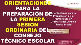 Soy Docente ORIENTACIONES PARA LA PREPARACIÓN DE LA PRIMERA SESIÓN ORDINARIA DEL CONSEJO TÉCNICO [upl. by Anaiek]