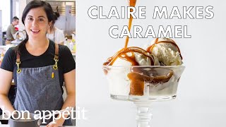 Claire Makes The Smoothest Caramel  From the Test Kitchen  Bon Appetit [upl. by Ennahteb567]