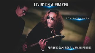 LIVIN ON A PRAYER Cover by MP Feat FRANKIE JOVI [upl. by Mcknight]