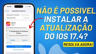 NÃO é Possível Instalar a Atualização do IOS 174ampIOS 18  Como Resolver💯 [upl. by Eecram]