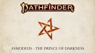 Pathfinder Deities  Asmodeus [upl. by Aeriell]