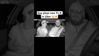 GUY PLAYS NEW YZ JT IN UBER 😳🔥 shorts [upl. by Stephie]