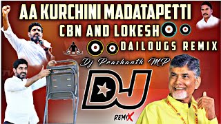 CBN AND LOKESH kurchi Madatapetti Dialogues Tdp Song Mix By Dj Prashanth MP [upl. by Adnelg904]