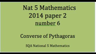 2014 SQA Nat 5 Mathematics Paper 2 6 Converse of Pythagoras [upl. by Lyn16]