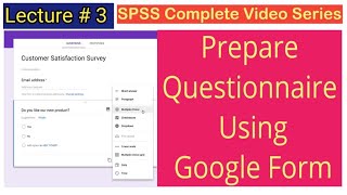 Lecture 3 How to Prepare Questionnaire using Google Form  Online Survey Questionnaire [upl. by Magnum]