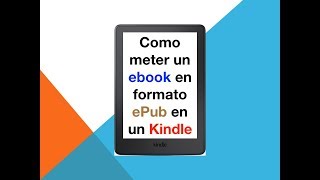 Como meter ebook con formato epub en Kindle [upl. by Airehs]