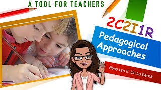 PEDAGOGICAL APPROACHES 2C2I1R [upl. by Wattenberg134]