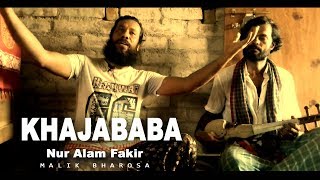 KHAJA BABA  NUR ALAM FAKIR [upl. by Bergh]