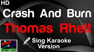 🎤 Thomas Rhett  Crash And Burn Karaoke VersionKing Of Karaoke [upl. by Toulon]