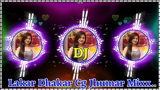 Lakar Dhakar Cg Dj Song  Tapa Tap Style  Jhumar Mixx  Cg Dj Remix 2025  Dj Gulshan Remix [upl. by Axia]