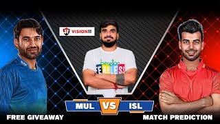 MUL vs ISL Dream11 Prediction  MUL vs ISL Dream11  MUL vs ISL Dream11 Team [upl. by Armando339]