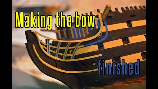 HMS Victory  part 35 Making The Bow Finished [upl. by Auliffe]