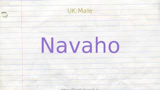 How to pronounce navaho [upl. by Enayr]