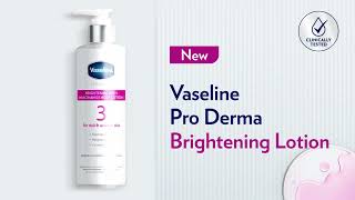 NEW Vaseline Pro Derma Brightening Lotion 6s [upl. by Boleyn]