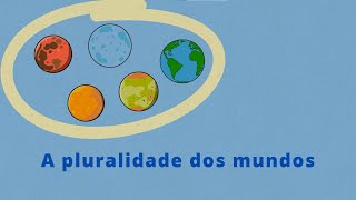 7  A pluralidade dos mundos [upl. by Asyal]