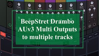 BeepStreet Drambo  Tutorial Part 55 AUv3 Multi Outputs to multiple tracks [upl. by Souza]