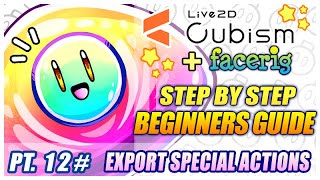 Animation Tools amp How to Export Special Actions to FaceRig  Live2D Beginners Guide Pt12 [upl. by Rena642]