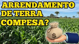 ARRENDAMENTO de Terra COMPENSA [upl. by Curtice]