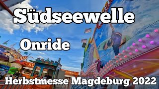 ⁴ᴷ Südseewelle  Thiele  Onride  Herbstmesse Magdeburg 2022 [upl. by Hentrich]