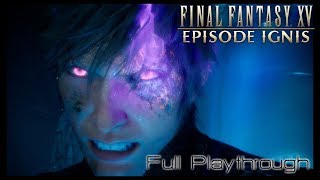 FINAL FANTASY XV EPISODE IGNIS Japanese Dub Full Playthrough [upl. by Pirali569]