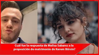 Cuál fue la respuesta de Melisa Sabancı a la proposición de matrimonio de Kerem Bürsin [upl. by Anilecram]