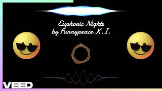 quotEuphoric Nights quot  Song by Funnypeace KI [upl. by Mcclenon91]