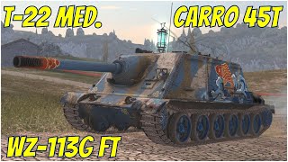 WZ113G FT Carro 45t amp T22 med ● WoT Blitz [upl. by Eihctir]