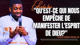 🎤QUESTCE QUI NOUS EMPÊCHE DE MANIFESTER LESPRIT DE DIEU PST ATHOMS MBUMA PRÉDICATION PHILA [upl. by Jordison]