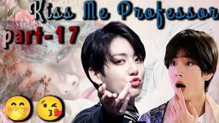 kiss me professor part17 😘 taekook kiss moments  yoonmin  hindi dub taekookff taekook [upl. by Fidelas817]