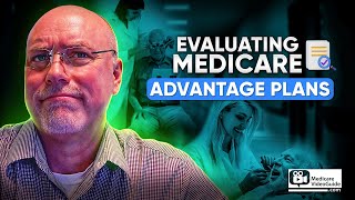 🔍 How to Evaluate Medicare Advantage Plans Like a Pro 🚧 [upl. by Iru619]