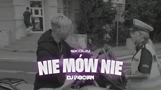 SKOLIM  Nie Mów Nie  DJ BOCIAN REMIX  2024 [upl. by Gerrard573]