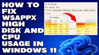 How To Fix WSAPPX High Disk And CPU Usage Issue in Windows 1011 Solution [upl. by Emmie]