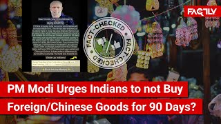 FACT CHECK PM Narendra Modi Urges Indians to not Buy Foreign—especially Chinese—Goods for 90 Days [upl. by Eatnahc]