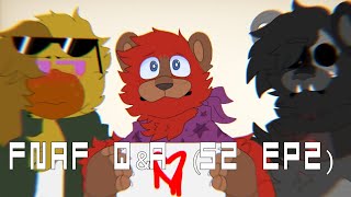 Fnaf QampA S2 EP2 [upl. by Auhsot617]