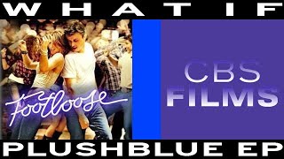 WHAT IF Footloose 2011 was by CBS Films FINAL REQUEST TODAY [upl. by Sweatt]