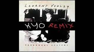 Laurent Voulzy  Paradoxal Système remix Kyococo [upl. by Schilling]