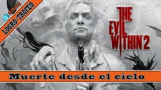 The Evil Within 2  Logro  Trofeo Muerte desde el cielo Death From Above [upl. by Clawson]