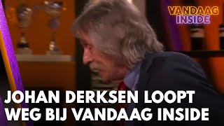 Johan Derksen loopt weg uit uitzending Vandaag Inside Ik ben er wel klaar mee  VANDAAG INSIDE [upl. by Aicilegna]